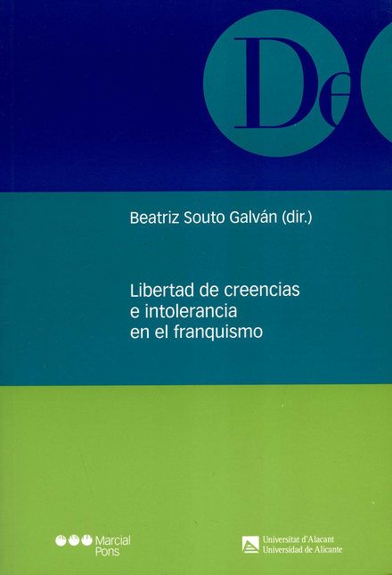 Portada de LIBERTAD DE CREENCIAS E INTOLERANCIA EN EL FRANQUISMO