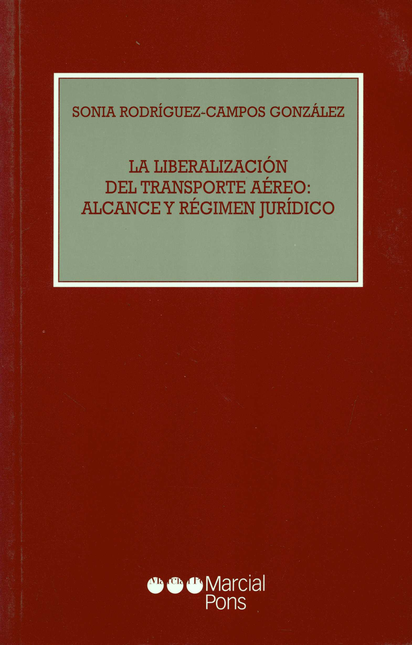 Portada de LIBERALIZACION DEL TRANSPORTE AEREO: ALCANCE Y REGIMEN JURIDICO, LA