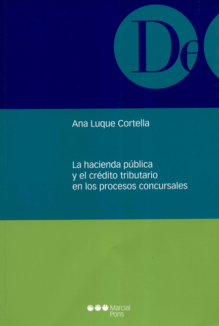 Portada de HACIENDA PUBLICA Y EL CREDITO TRIBUTARIO EN LOS PROCESOS CONCURSALES, LA