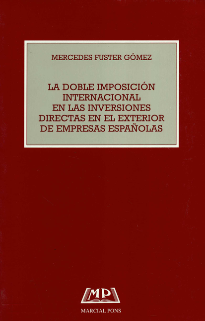 Portada de DOBLE IMPOSICION INTERNACIONAL EN LAS INVERSIONES DIRECTAS EN EL EXTERIOR DE EMPRESAS ESPAÑOLAS, LA