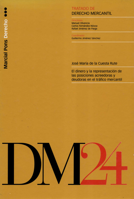 Portada de DINERO Y LA REPRESENTACION DE LAS POSICIONES ACREEDORAS Y DEUDORAS EN EL TRAFICO MERCANTIL, EL