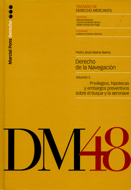 Portada de DERECHO DE LA NAVEGACION VOL.2 PRIVILEGIOS, HIPOTECAS Y EMBARGOS PREVENTIVOS SOBRE EL BUQUE Y LA AERONAVE