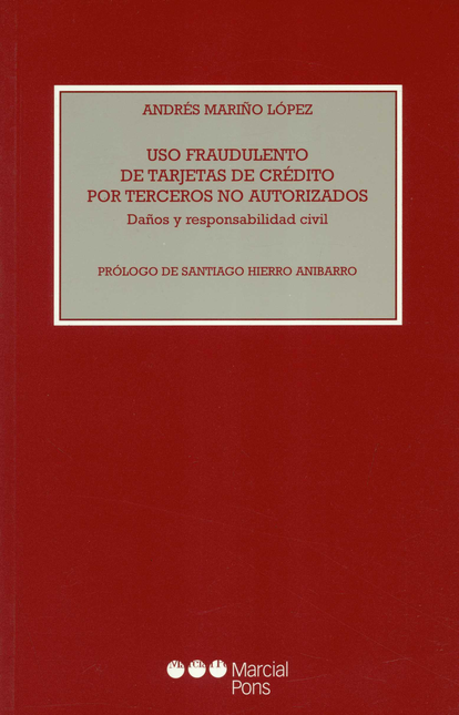 Portada de USO FRAUDULENTO DE TARJETAS DE CREDITO POR TERCEROS NO AUTORIZADOS. DAÑOS Y RESPONSABILIDAD CIVIL