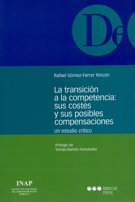 Portada de TRANSICION A LA COMPETENCIA: SUS COSTES Y SUS POSIBLES COMPENSACIONES. UN ESTUDIO CRITICO, LA
