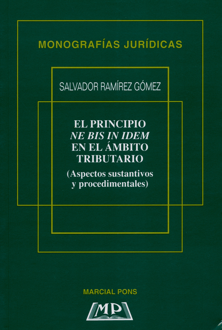 Portada de PRINCIPIO NE BIS IN IDEM EN EL AMBITO TRIBUTARIO (ASPECTOS SUSTANTIVOS Y PROCEDIMENTALES), EL
