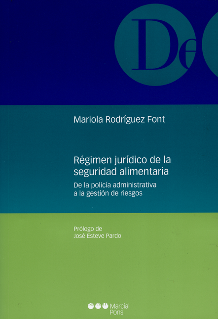Portada de REGIMEN JURIDICO DE LA SEGURIDAD ALIMENTARIA. DE LA POLICIA ADMINISTRATIVA A LA GESTION DE RIESGOS