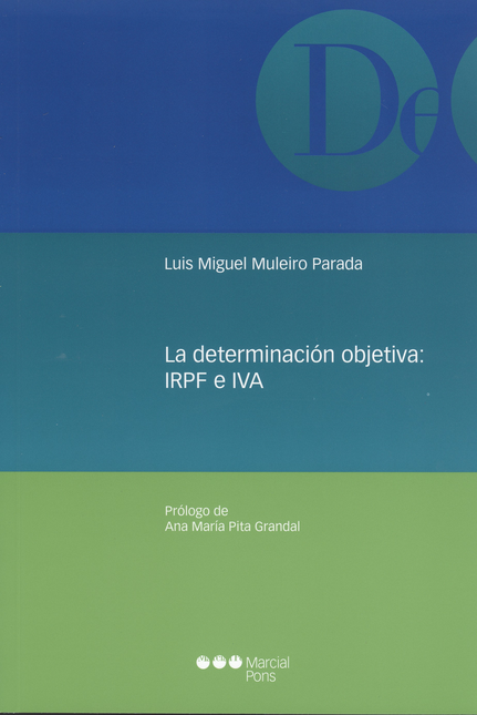 Portada de DETERMINACION OBJETIVA: IRPF E IVA, LA de MULEIRO PARADA, Luis Miguel