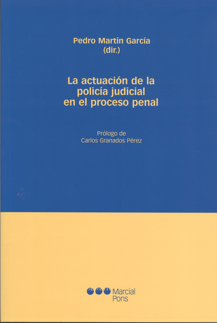 Portada de ACTUACION DE LA POLICIA JUDICIAL EN EL PROCESO PENAL, LA