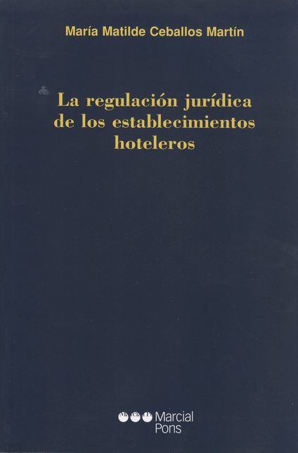Portada de REGULACION JURIDICA DE LOS ESTABLECIMIENTOS HOTELEROS, LA