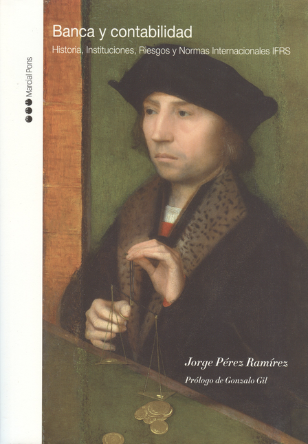 Portada de BANCA Y CONTABILIDAD. HISTORIA INSTITUCIONES RIESGOS Y NORMAS INTERNACIONALES IFRS