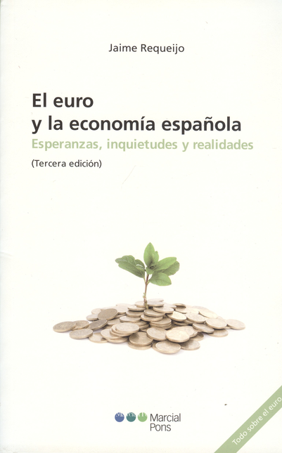 Portada de EURO Y LA ECONOMIA ESPAÑOLA (3A.ED) ESPERANZAS, INQUIETUDES Y REALIDADES, EL