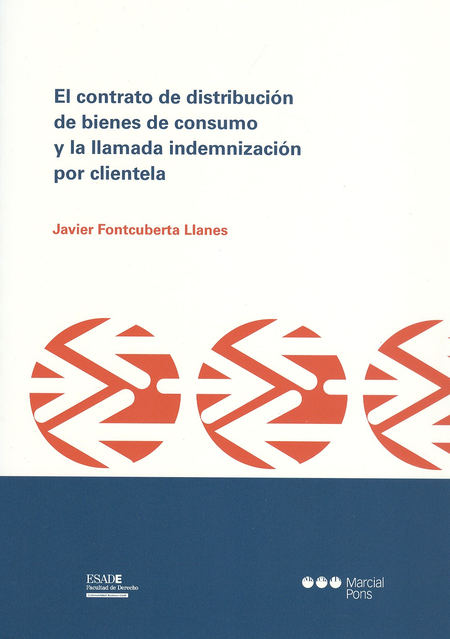 Portada de CONTRATO DE DISTRIBUCION DE BIENES DE CONSUMO Y LA LLAMADA INDEMNIZACION POR CLIENTELA, EL