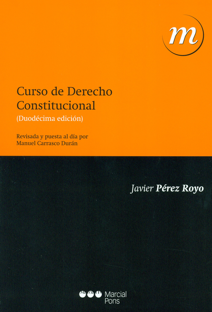 Portada de CURSO DE DERECHO CONSTITUCIONAL (12ª ED) de PÉREZ ROYO, Javier