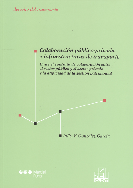 Portada de COLABORACION PUBLICO-PRIVADA E INFRAESTRUCTURAS DE TRANSPORTE