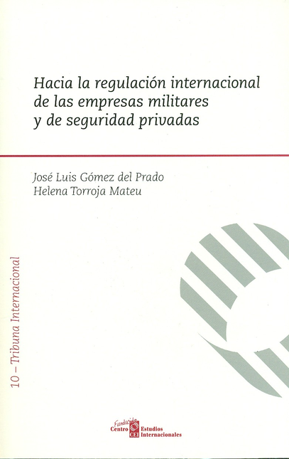 Portada de HACIA LA REGULACION INTERNACIONAL DE LAS EMPRESAS MILITARES Y DE SEGURIDAD PRIVADAS