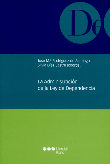 Portada de ADMINISTRACION DE LA LEY DE DEPENDENCIA, LA