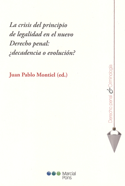 Portada de CRISIS DEL PRINCIPIO DE LEGALIDAD EN EL NUEVO DERECHO PENAL: ¿DECADENCIA O EVOLUCION?, LA