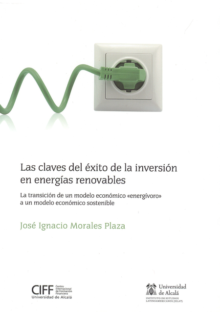 Portada de CLAVES DEL EXITO DE LA INVERSION EN ENERGIAS RENOVABLES, LAS