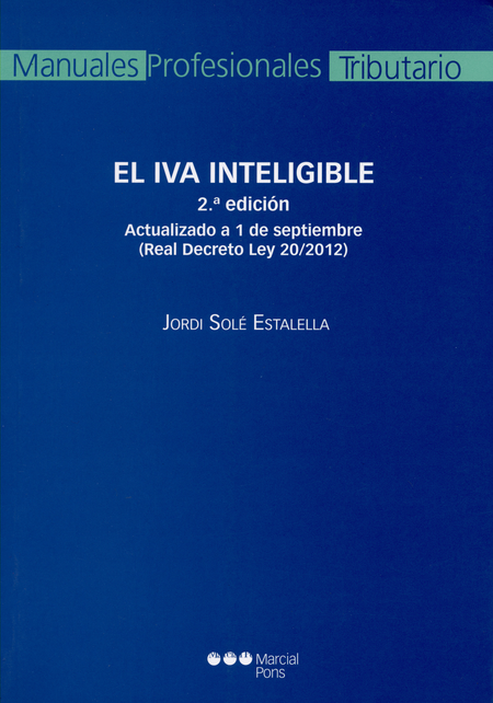 Portada de IVA INTELIGIBLE (2ª ED) ACTUALIZADO A 1 DE SEPTIEMBRE (REAL DECRETO LEY 20/2012), EL