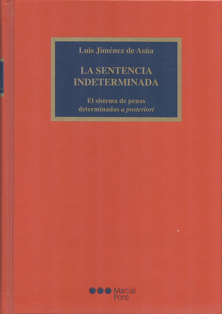 Portada de SENTENCIA INDETERMINADA EL SISTEMA DE PENAS DETERMINADAS A POSTERIORI, LA