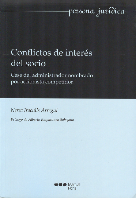 Portada de CONFLICTOS DE INTERES DEL SOCIO. CESE DEL ADMINISTRADOR NOMBRADO POR ACCIONISTA COMPETIDOR