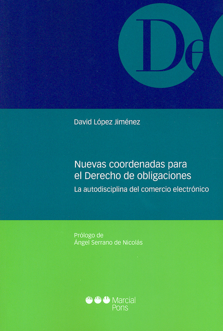 Portada de NUEVAS COORDENADAS PARA EL DERECHO DE OBLIGACIONES. LA AUTODISCIPLINA DEL COMERCIO ELECTRONICO