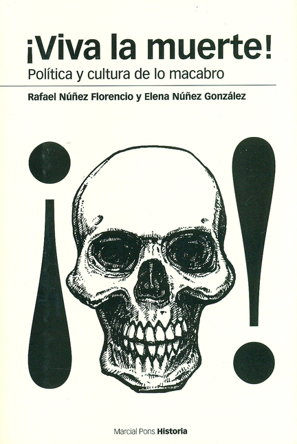 Portada de VIVA LA MUERTE! POLITICA Y CULTURA DE LO MACABRO