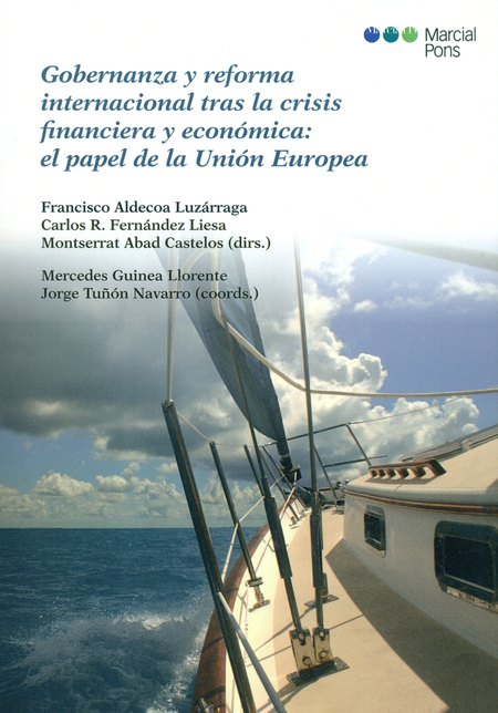 Portada de GOBERNANZA Y REFORMA INTERNACIONAL TRAS LA CRISIS FINANCIERA Y ECONOMICA EL PAPEL DE LA UNION EUROPEA