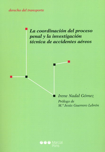 Portada de COORDINACION DEL PROCESO PENAL Y LA INVESTIGACION TECNICA DE ACCIDENTES AEREOS, LA