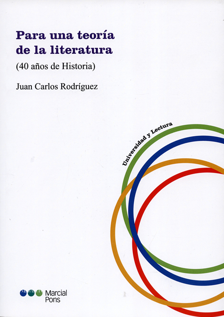 Portada de PARA UNA TEORIA DE LA LITERATURA 40 AÑOS DE HISTORIA