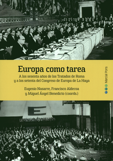 Portada de EUROPA COMO TAREA. A LOS SESENTA AÑOS DE LOS TRATADOS DE ROMA Y A LOS SESENTA DEL CONGRESO DE EUROPA \