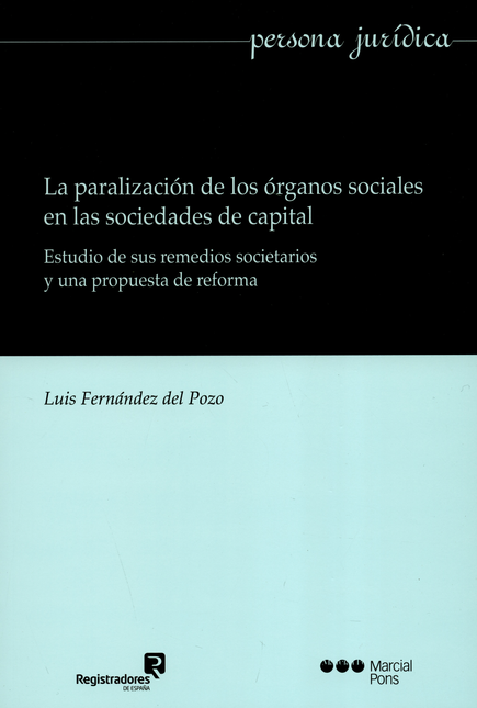 Portada de PARALIZACION DE LOS ORGANOS SOCIALES EN LAS SOCIEDADES DE CAPITAL, LA