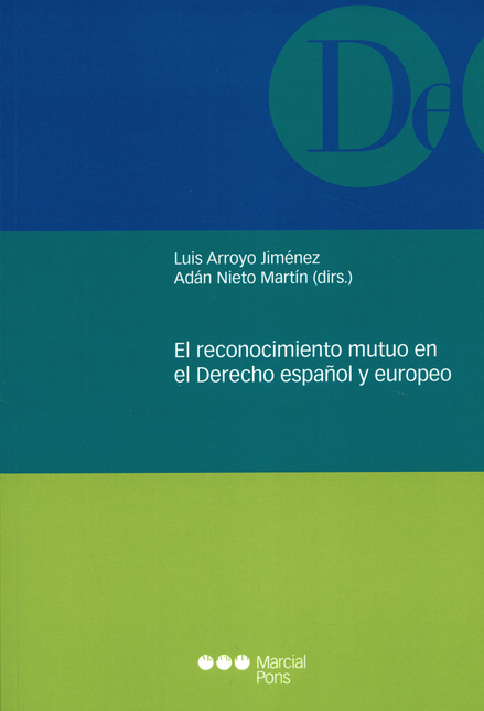 Portada de RECONOCIMIENTO MUTUO EN EL DERECHO ESPAÑOL Y EUROPEO, EL