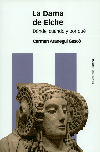 Portada de DAMA DE ELCHE. DONDE, CUANDO Y POR QUE, LA
