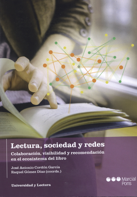 Portada de LECTURA SOCIEDAD Y REDES. COLABORACION, VISIBILIDAD Y RECOMENDACION EN EL ECOSISTEMA DEL LIBRO
