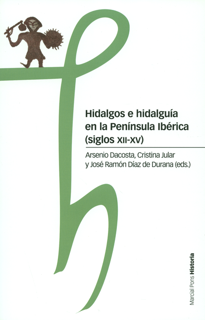 Portada de HIDALGOS E HIDALGUIA EN LA PENINSULA IBERICA, SIGLOS XII-XV