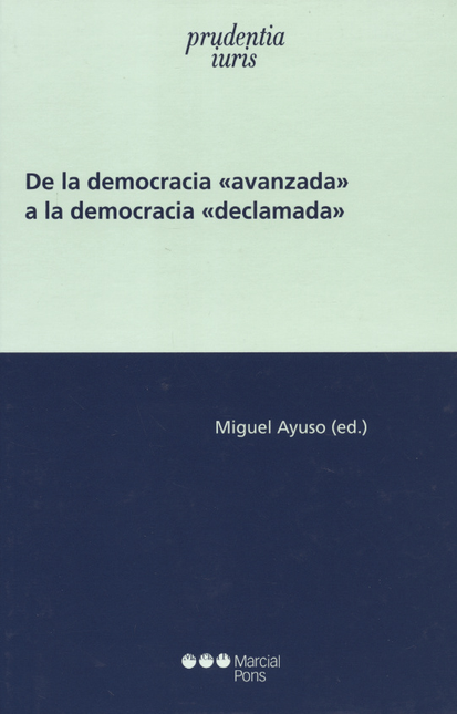 Portada de DE LA DEMOCRACIA AVANZADA A LA DEMOCRACIA DECLAMADA