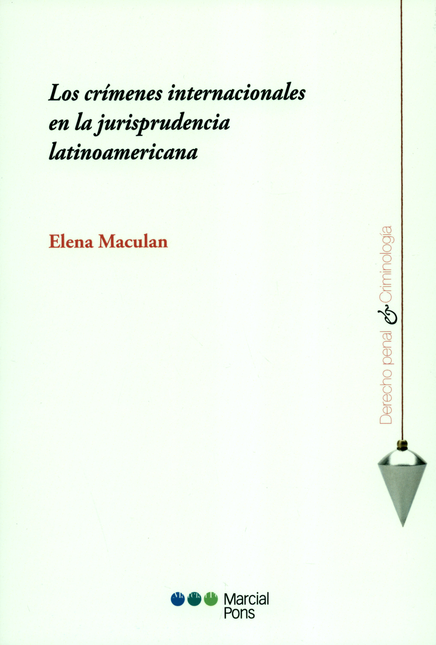 Portada de CRIMENES INTERNACIONALES EN LA JURISPRUDENCIA LATINOAMERICANA, LOS