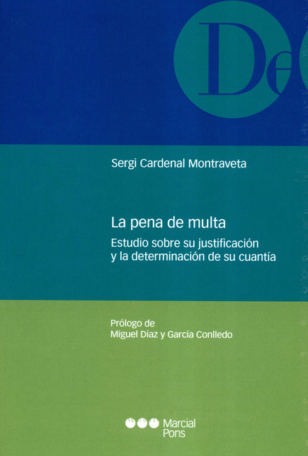 Portada de PENA DE MULTA ESTUDIO SOBRE SU JUSTIFICACION Y LA DETERMINACION DE SU CUANTIA, LA