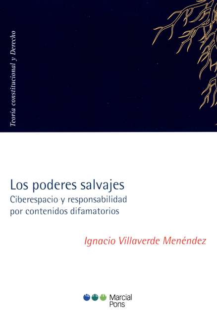 Portada de PODERES SALVAJES CIBERESPACIO Y RESPONSABILIDAD POR CONTENIDOS DIFAMATORIOS, LOS