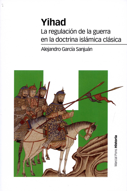 Portada de YIHAD LA REGULACION DE LA GUERRA EN LA DOCTRINA ISLAMICA CLASICA