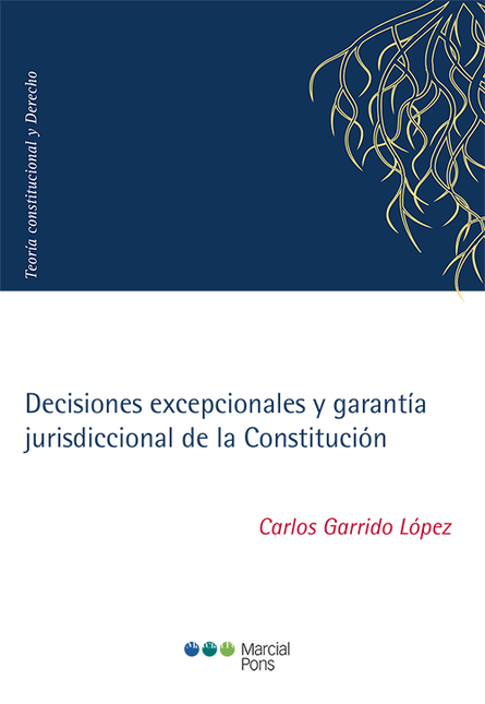Portada de DECISIONES EXCEPCIONALES Y GARANTIA JURISDICCIONAL DE LA CONSTITUCION