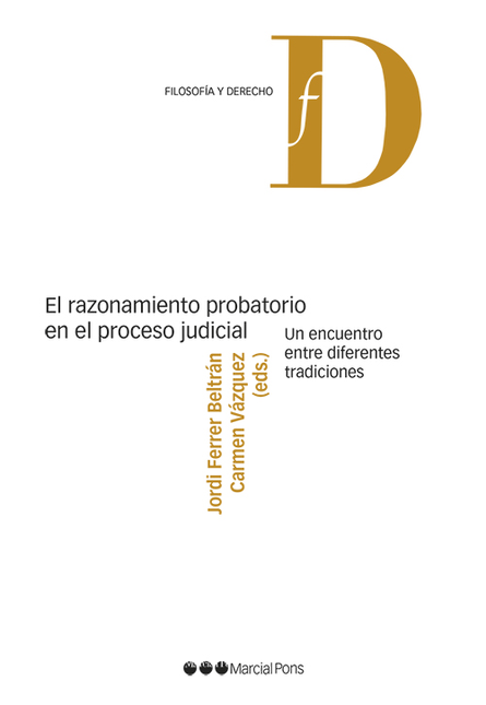 Portada de RAZONAMIENTO PROBATORIO EN EL PROCESO JUDICIAL UN ENCUNTRO ENTRE DIFERENTES TRADICIONES, EL
