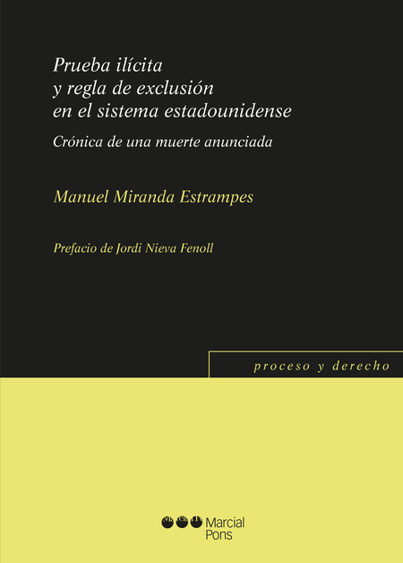 Portada de PRUEBA ILICITA Y REGLA DE EXCLUSION EN EL SISTEMA ESTADOUNIDENSE. CRONICA DE UNA MUERTE ANUNCIADA