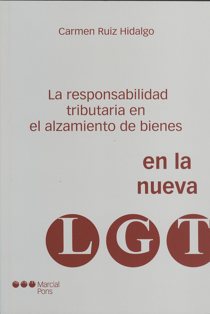 Portada de RESPONSABILIDAD TRIBUTARIA EN EL ALZAMIENTO DE BIENES, LA