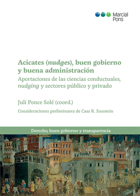 Portada de ACICATES NUDGES BUEN GOBIERNO Y BUENA ADMINISTRACION APORTACIONES DE LAS CIENCIAS CONDUCTUALES NUDGING