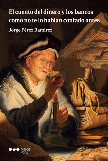 Portada de CUENTO DEL DINERO Y LOS BANCOS COMO NO TE LO HABIAN CONTADO ANTES, EL