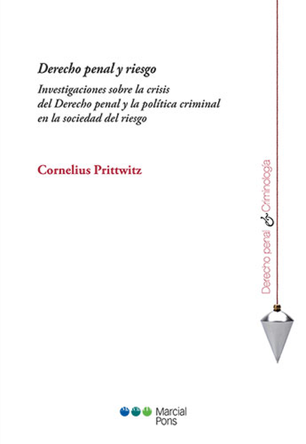 Portada de DERECHO PENAL Y RIESGO INVESTIGACIONES SOBRE LA CRISIS DEL DERCHO PENAL Y LA POLITICA CRIMINAL EN LA SOCIEDAD