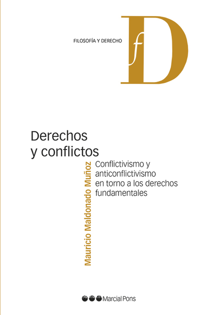 Portada de DERECHOS Y CONFLICTOS CONFLICTIVISMO Y ANTICONFLICTIVISMO EN TORNO A LOS DERECHOS FUNDAMENTALES