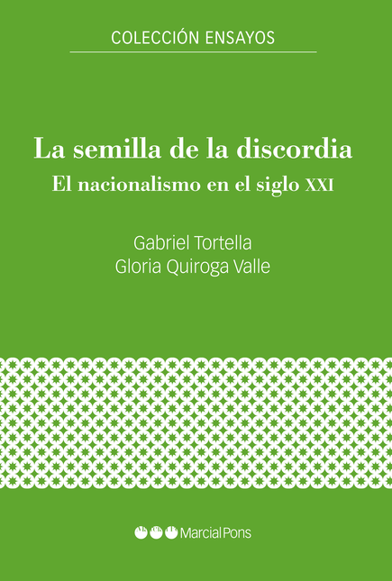 Portada de SEMILLA DE LA DISCORDIA EL NACIONALISMO EN EL SIGLO XXI, LA
